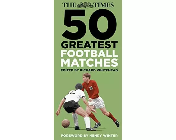 The Times 50 Greatest Football Matches