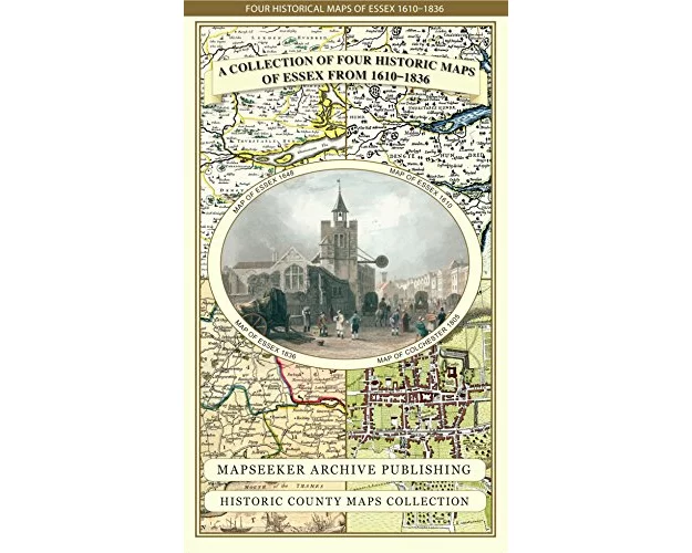 Essex 1610 - 1836 - Fold Up Map that features a collection of Four Historic Maps, John Speed's County Map 1610, Johan Blaeu's County Map of 1648, Thom