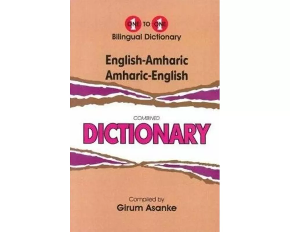English-Amharic & Amharic-English One-to-One Dictionary (exam-suitable)