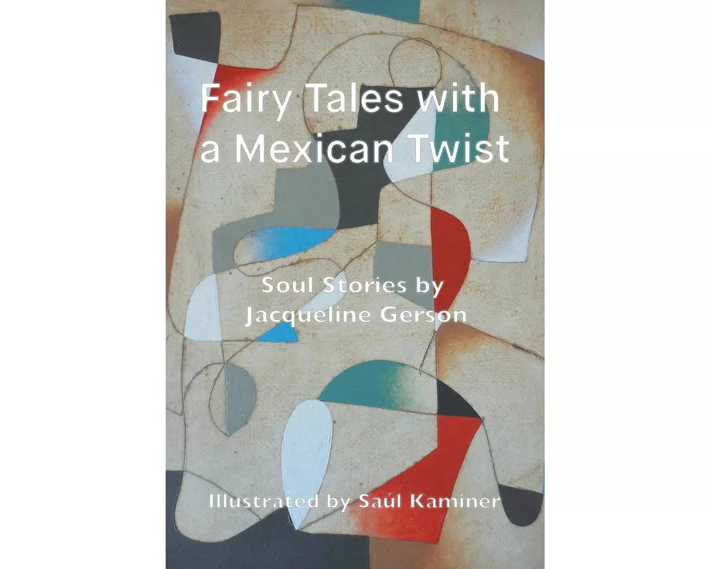 Fairy Tales with a Mexican Twist: Soul Stories