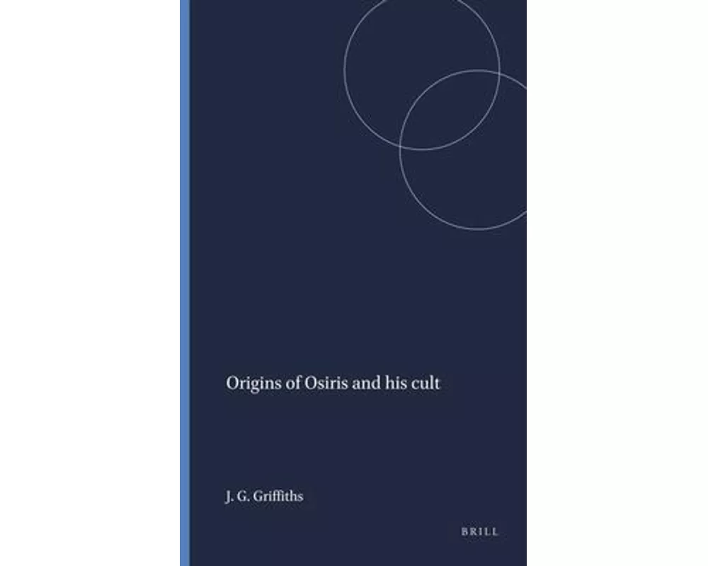 Origins of Osiris and His Cult