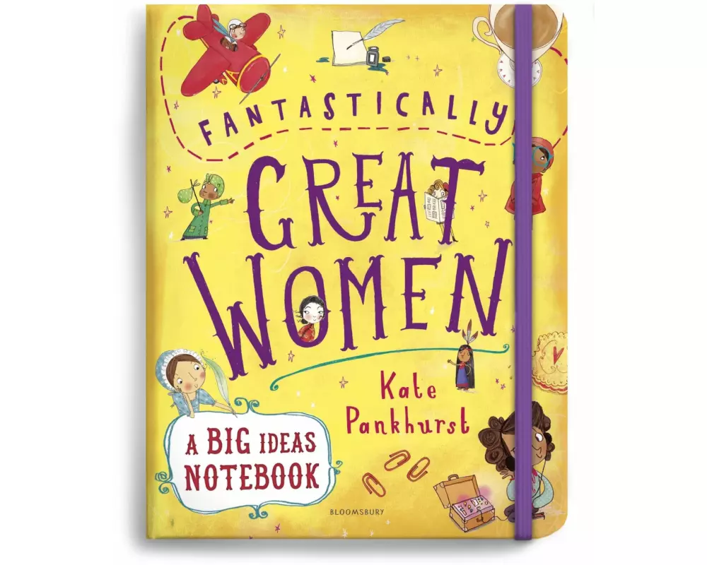 Fantastically Great Women A Big Ideas Notebook