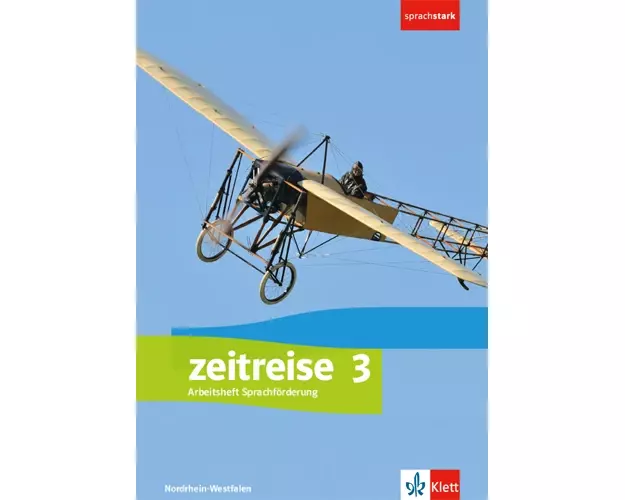 Zeitreise 3. Differenzierende Ausgabe Nordrhein-Westfalen, Sachsen-Anhalt. Arbeitsheft Sprachförderung Klasse 9/10