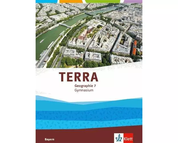 TERRA Geographie 7. Ausgabe Bayern Gymnasium. Schülerbuch Klasse 7