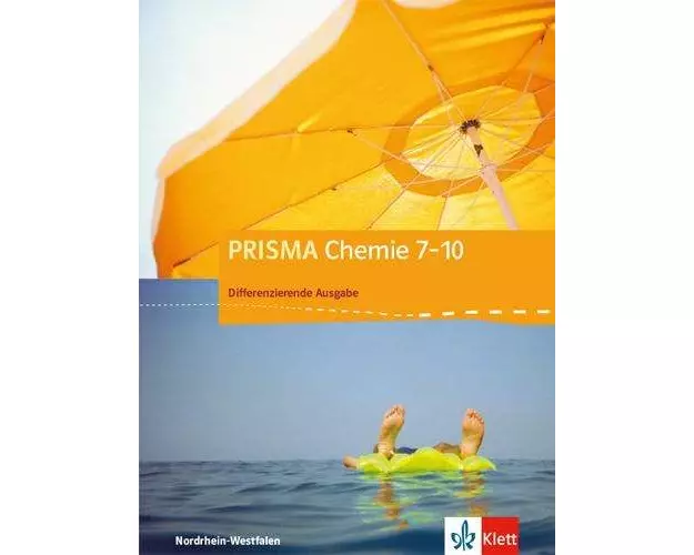 PRISMA Chemie 7-10. Schülerbuch Klasse 7-10. Differenzierende Ausgabe Nordrhein-Westfalen