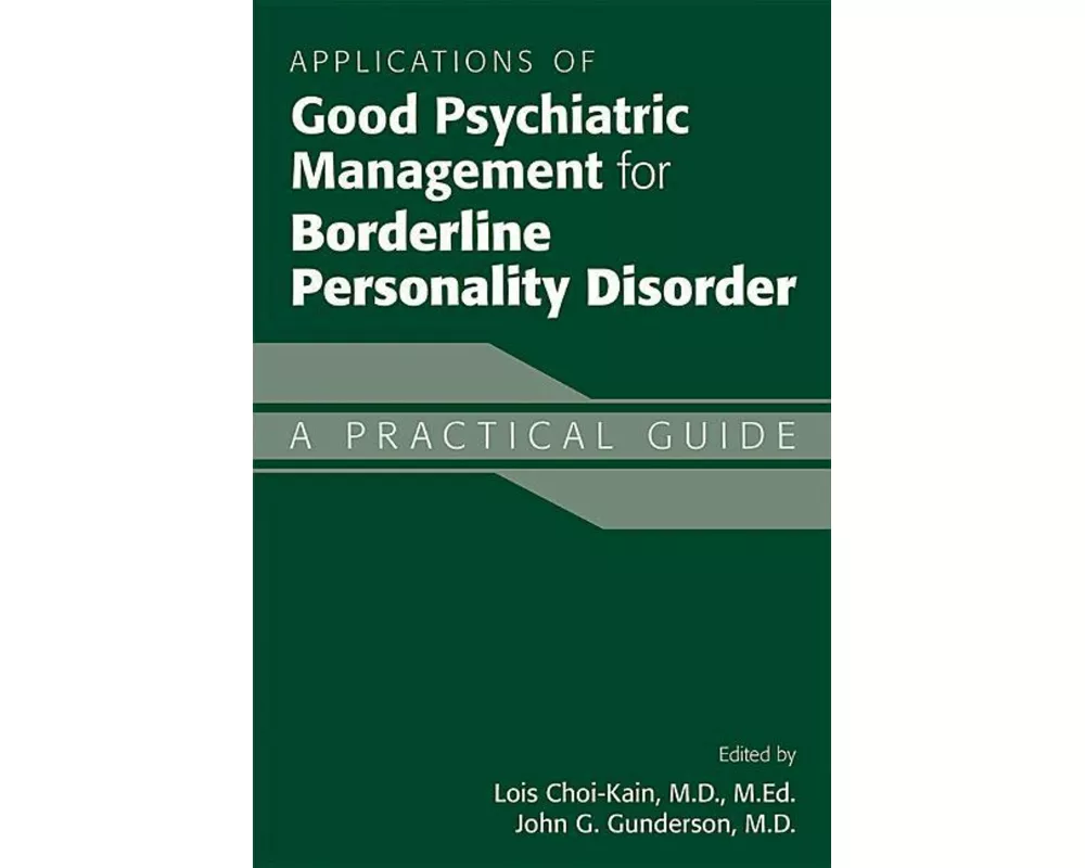 Applications of Good Psychiatric Management for Borderline Personality Disorder