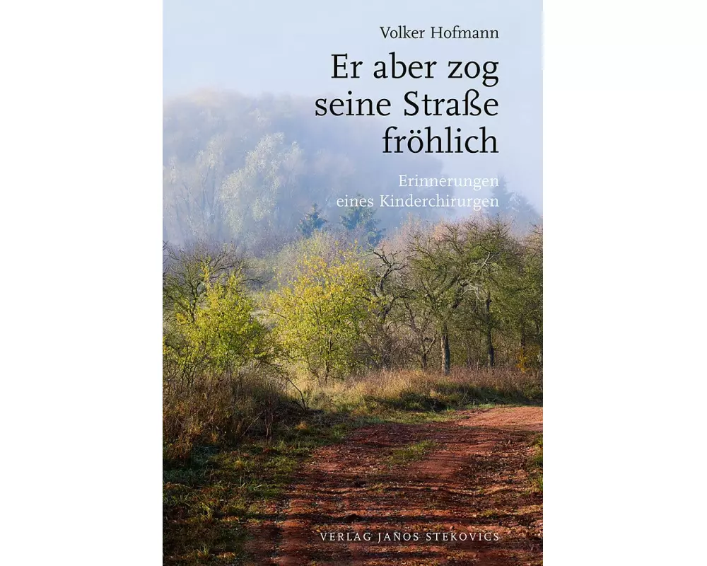 Er aber zog seine Straße fröhlich