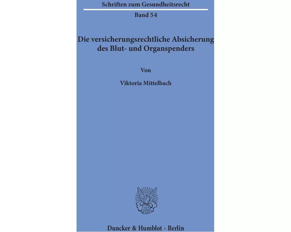 Die versicherungsrechtliche Absicherung des Blut- und Organspenders