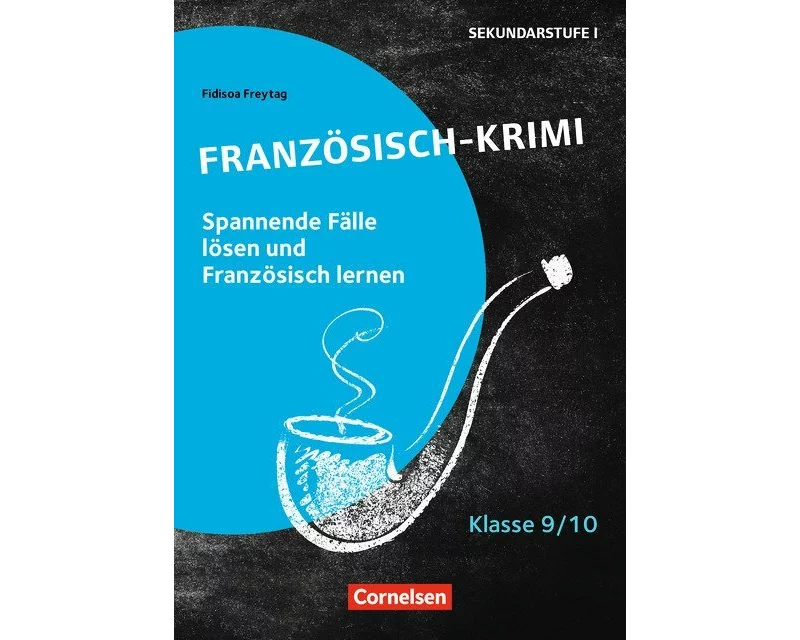Lernkrimis für die SEK I - Französisch - Klasse 9/10