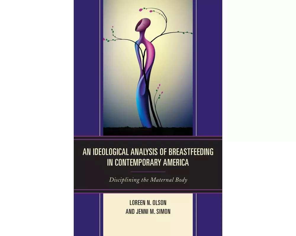 An Ideological Analysis of Breastfeeding in Contemporary America