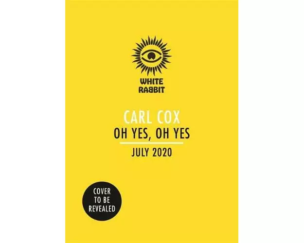 Oh Yes, Oh Yes. July 2020