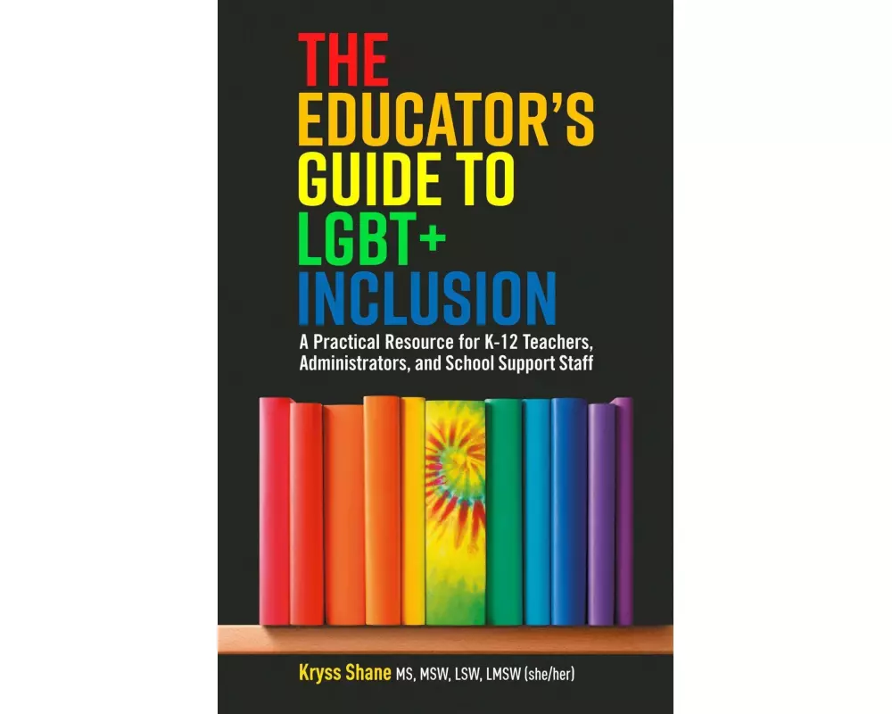 The Educator's Guide to LGBT+ Inclusion