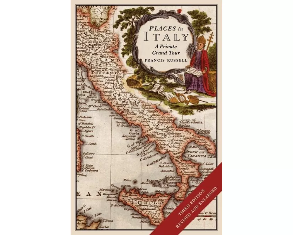 Places in Italy: A Private Grand Tour (3rd Edition)