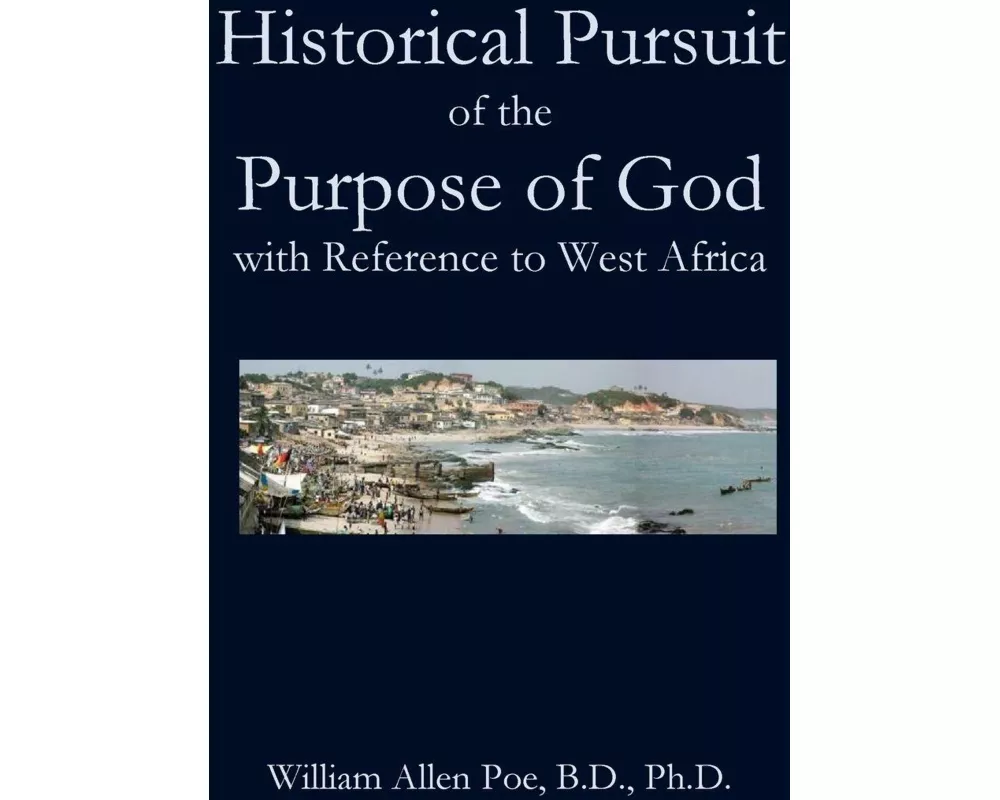 Historical Pursuit of the Purpose of God with Reference to West Africa