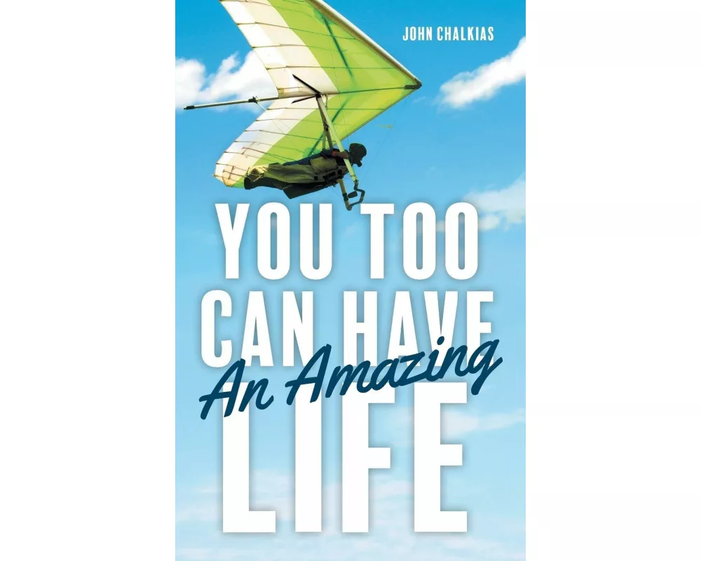 You Too Can Have an Amazing Life