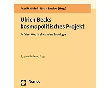 Ulrich Becks kosmopolitisches Projekt