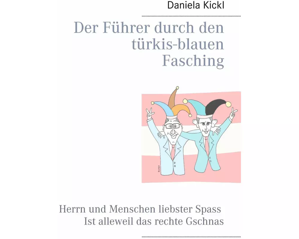 Der Führer durch den türkis-blauen Fasching