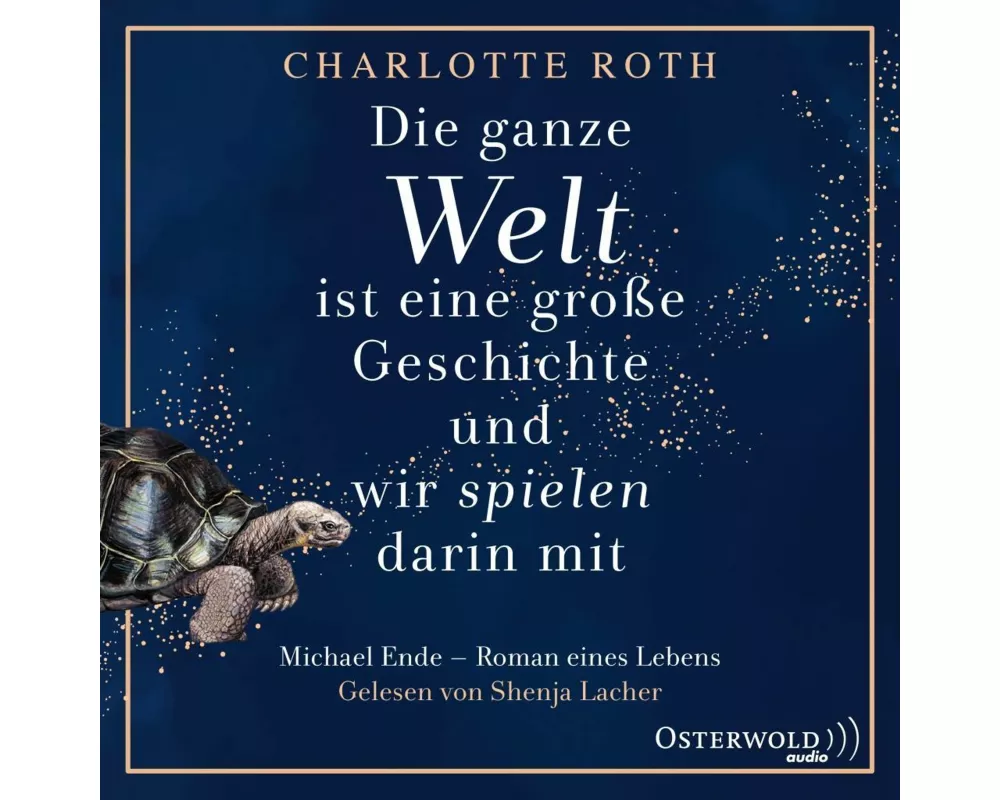 Die ganze Welt ist eine große Geschichte, und wir spielen darin mit