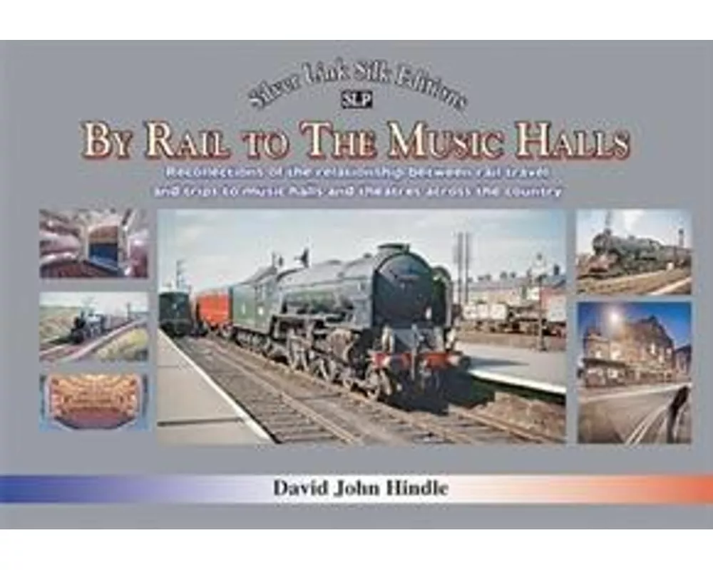 By Rail To The Music Halls