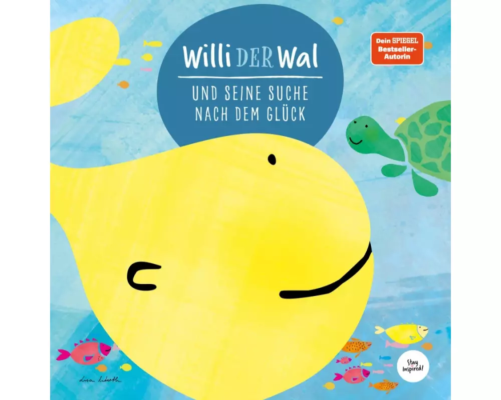 Willi der Wal und seine Suche nach dem Glück | Eine wunderbare Geschichte über Willi den Wal und seine Freunde den Meerestieren | Bilderbuch für Kinde