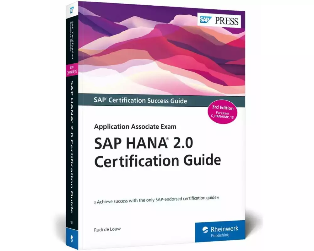 SAP HANA 2.0 Certification Guide: Application Associate Exam