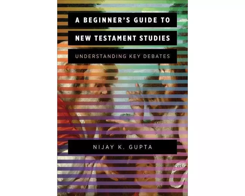 A Beginner's Guide to New Testament Studies