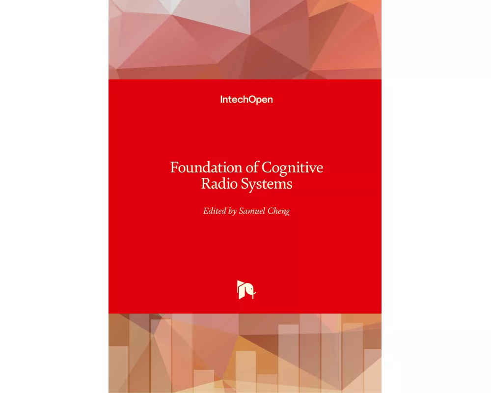 Foundation of Cognitive Radio Systems