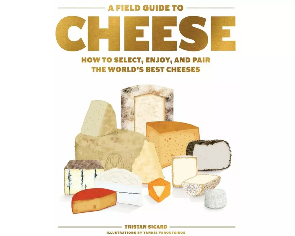 A Field Guide to Cheese