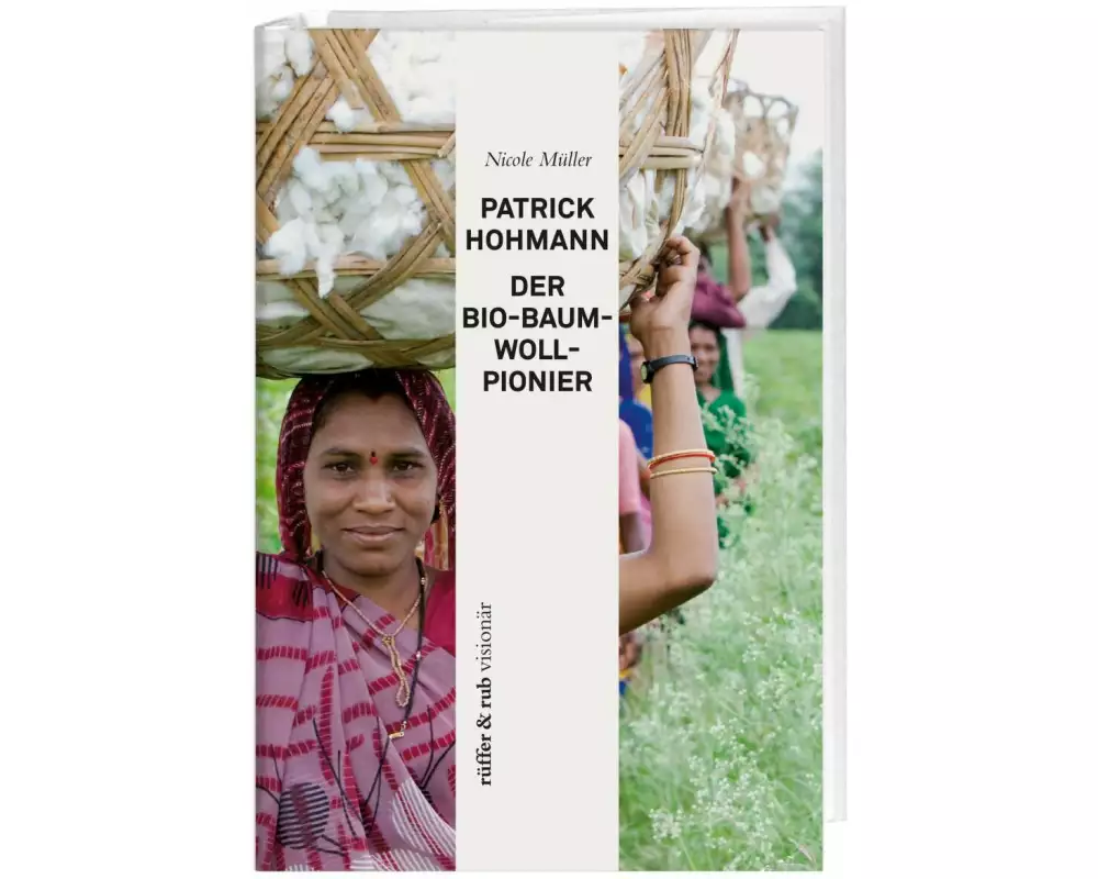 Patrick Hohmann – Der Bio-Baumwollpionier