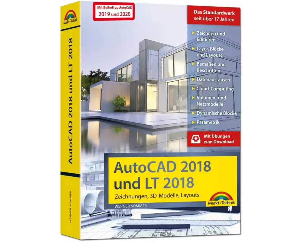 AutoCAD 2018 / 2020 und LT 2018 / 2020 – inklusive Beiheft zu AutoCAD 2020 und 2019 mit allen Neuheiten - Zeichnungen, 3D-Modelle, Layouts (Kompendium