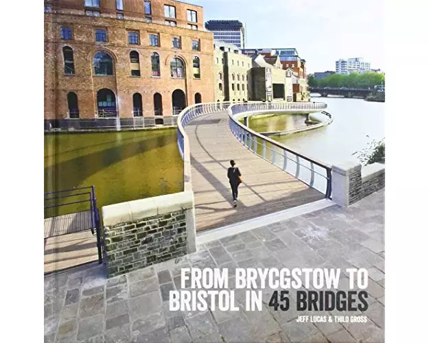 From Brycgstow to Bristol in 45 Bridges