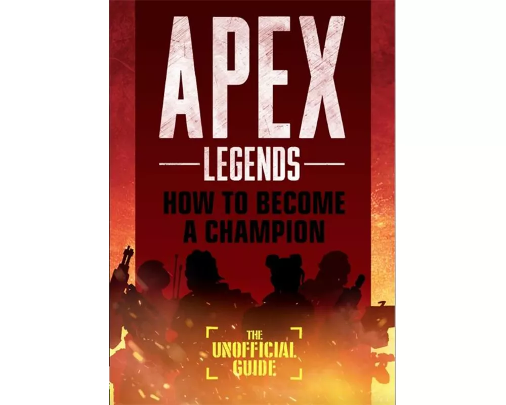 Apex Legends: How to Become A Champion (The Unofficial Guide)