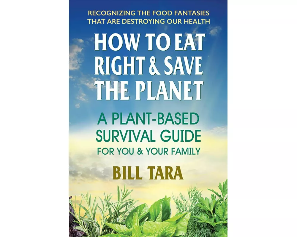 How to Eat Right & Save the Planet
