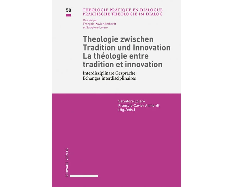 Theologie zwischen Tradition und Innovation / La théologie entre tradition et innovation