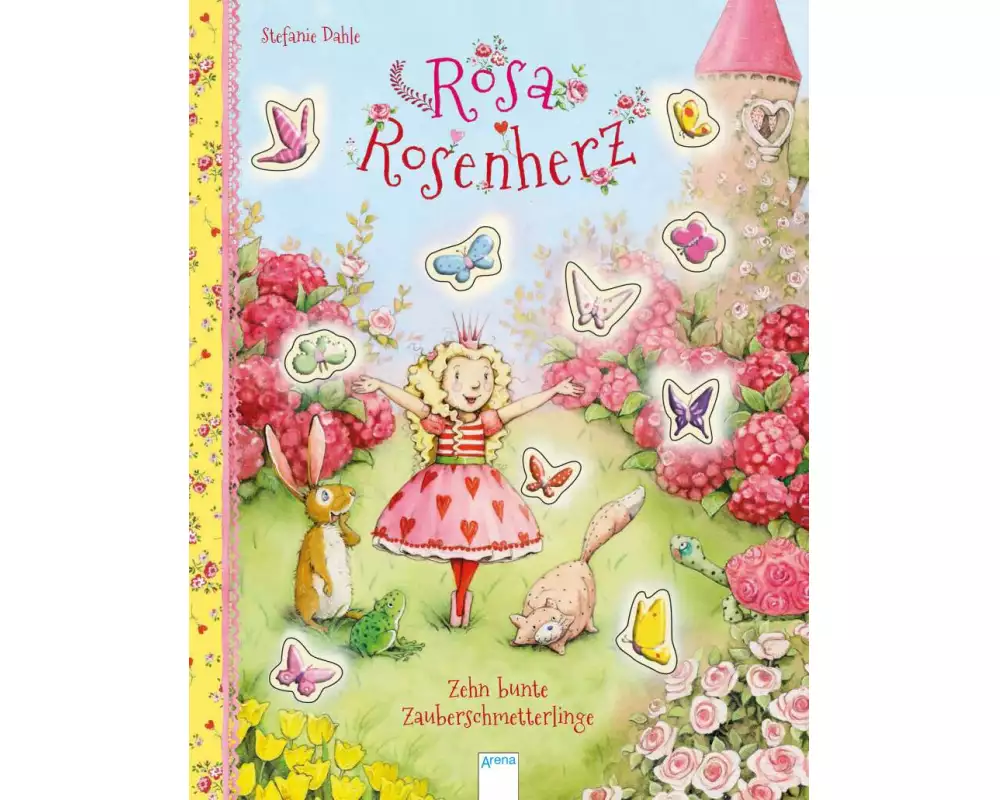 Rosa Rosenherz. Zehn bunte Zauberschmetterlinge