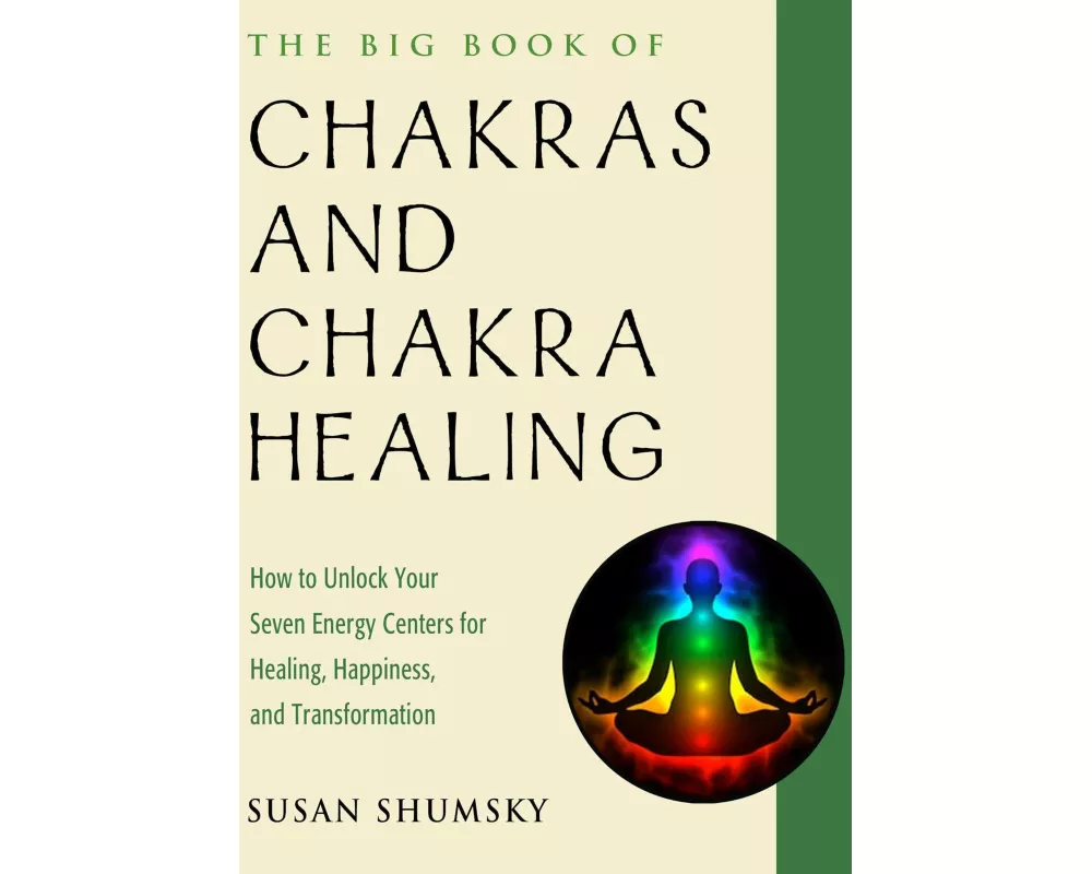 The Big Book of Chakras and Chakra Healing