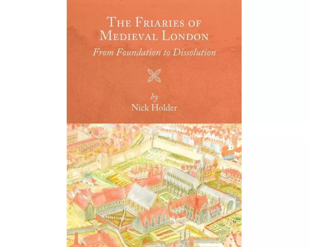 Friaries of Medieval London