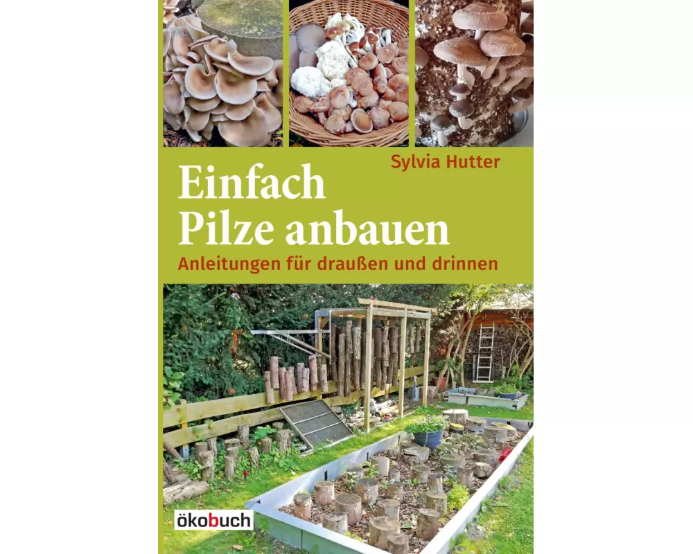Einfach Pilze anbauen