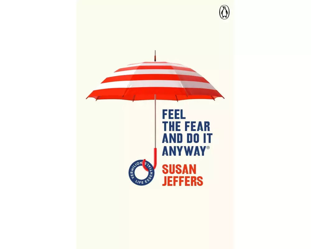 Feel The Fear And Do It Anyway