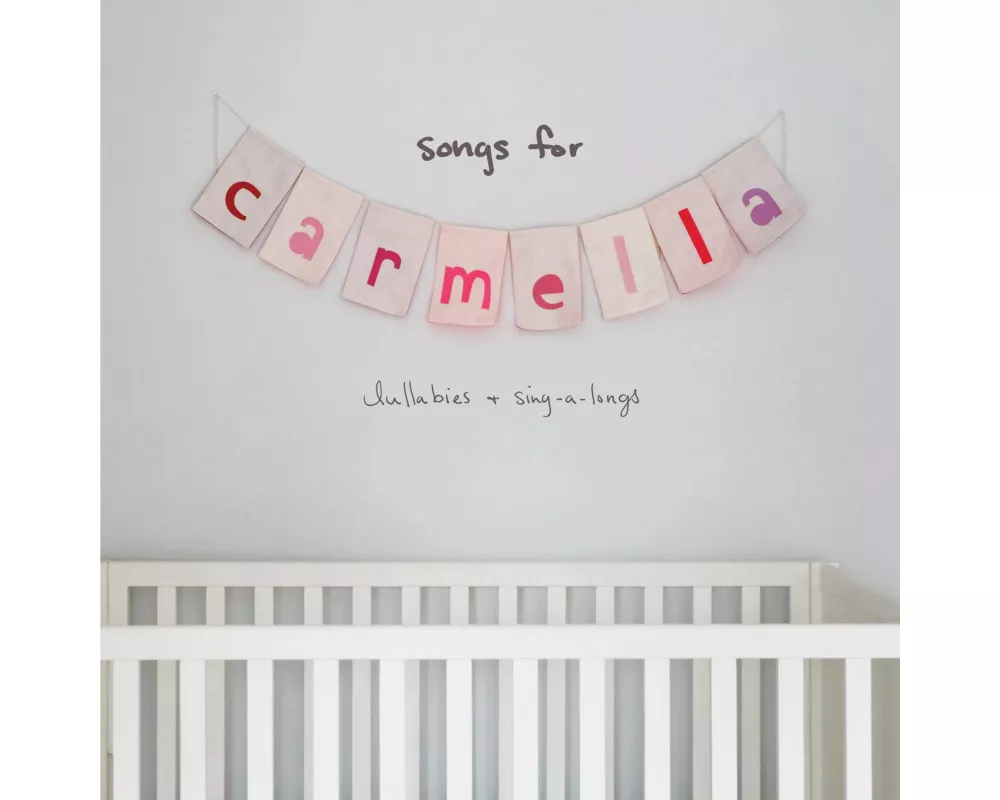 Songs for Carmella:Lullabies & Sing-a-Longs