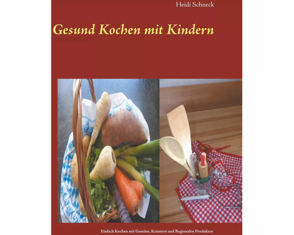 Gesund kochen mit Kindern