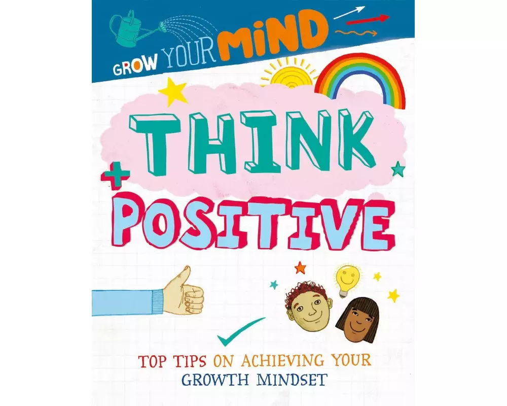 Grow Your Mind: Think Positive