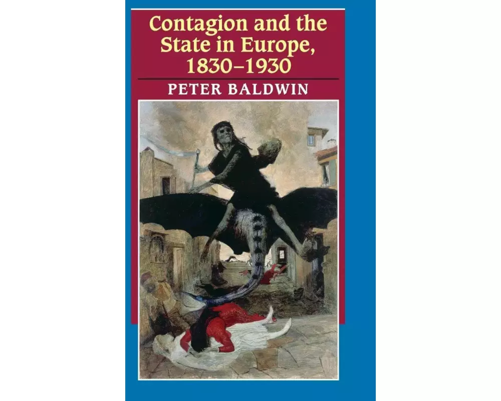 Contagion and the State in Europe, 1830-1930
