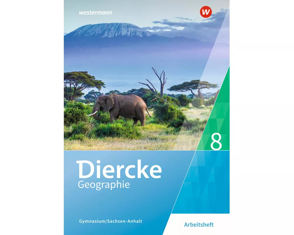 Diercke Geographie - Ausgabe 2017 für Gymnasien in Sachsen-Anhalt