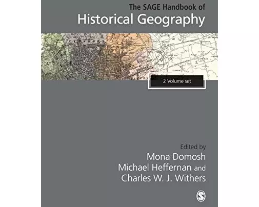 The SAGE Handbook of Historical Geography