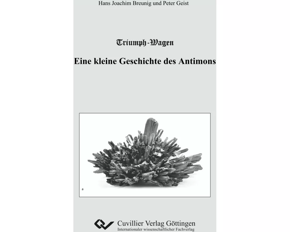 Triumph-Wagen - Eine kleine Geschichte des Antimons