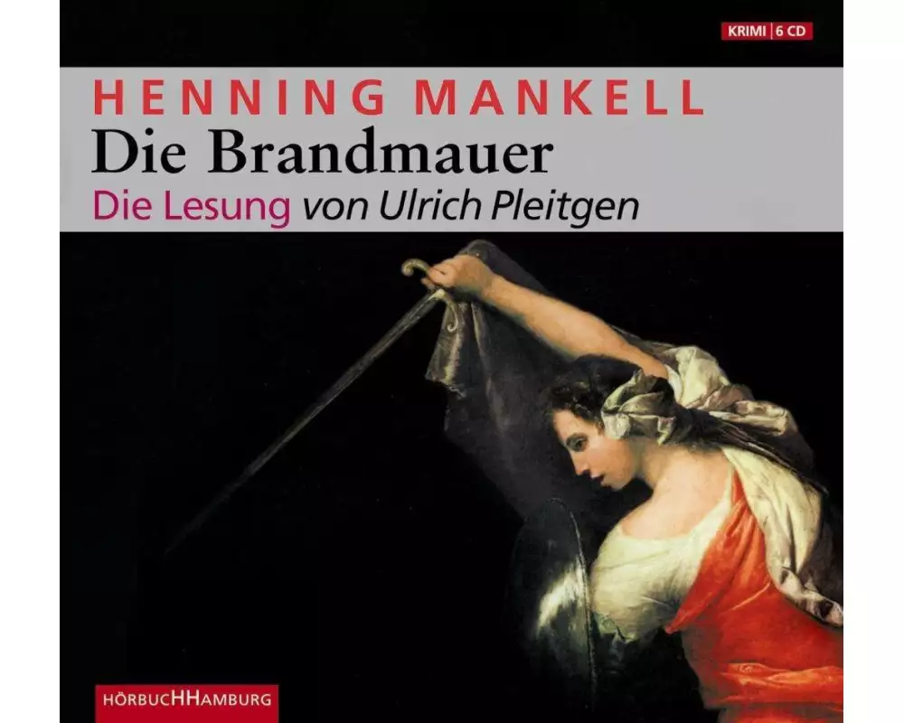 Die Brandmauer (Ein Kurt-Wallander-Krimi 9)