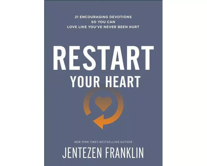 Restart Your Heart – 21 Encouraging Devotions So You Can Love Like You`ve Never Been Hurt