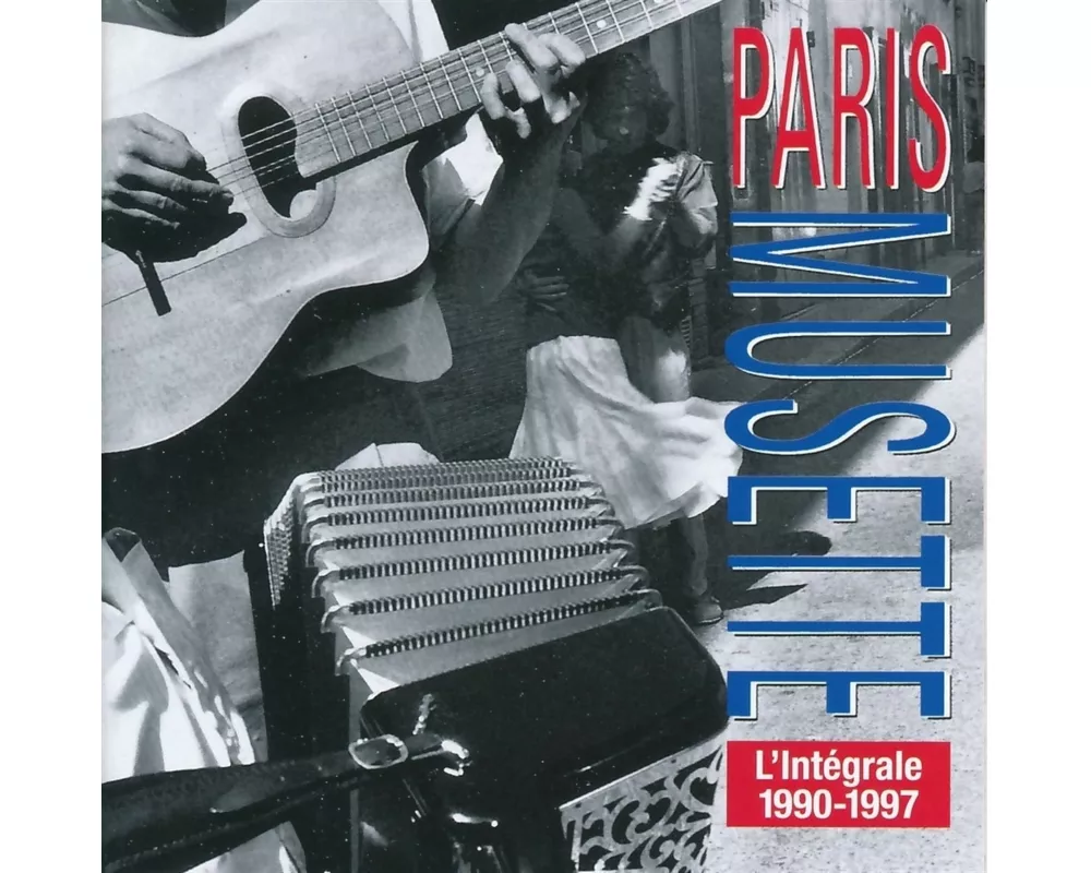 L'Int'grale Paris Musette 1990-1997