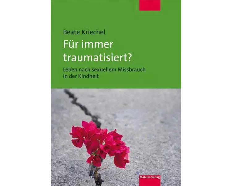 Für immer traumatisiert?